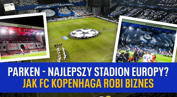 Stadion Parken w Kopenhadze, trybuny wypełnione kibicami FC Kopenhaga, piłkarze wychodzą na murawę.